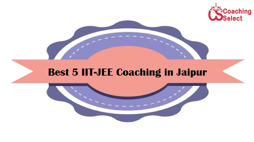 Best5IITJEECoachinginJaipur