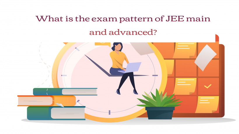 WhatistheexampatternofJEEmainandadvanced