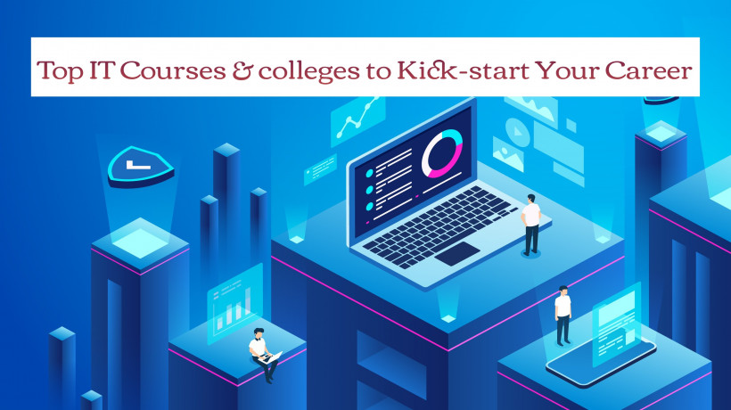 TopITCoursesandCollegestoKickstartYourCareer