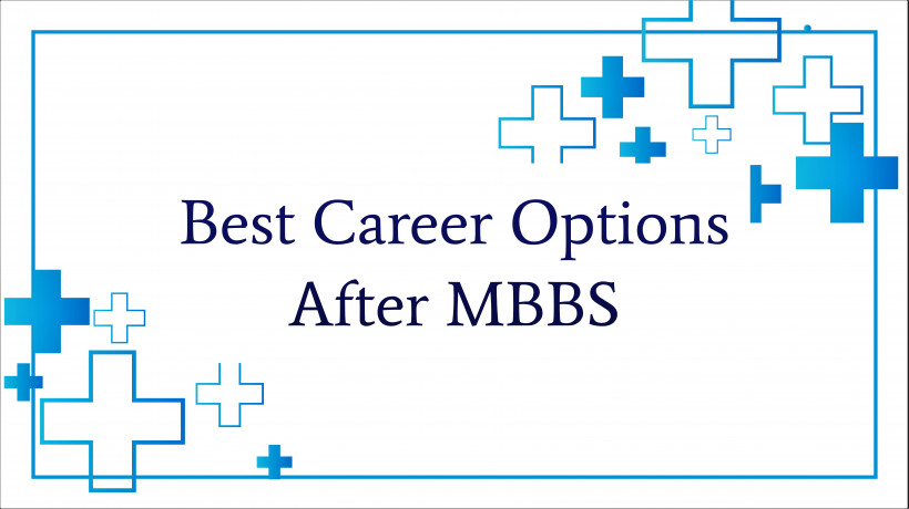 BestCareerOptionsAfterMBBS