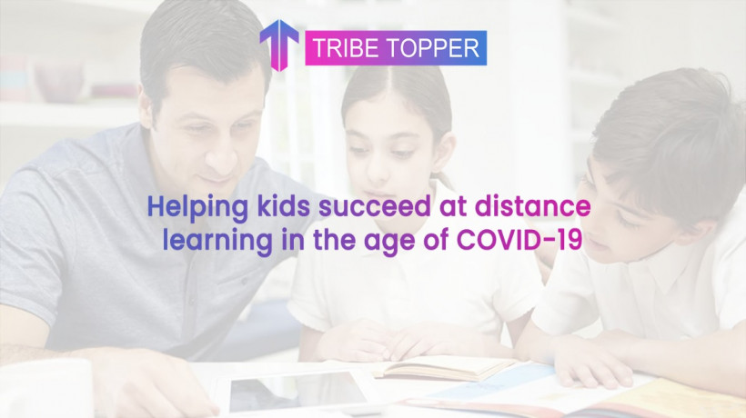 HelpingkidssucceedatdistancelearningintheageofCOVID19