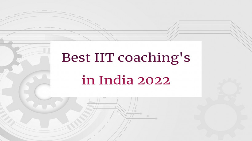 BestIITcoachingsinIndia2022
