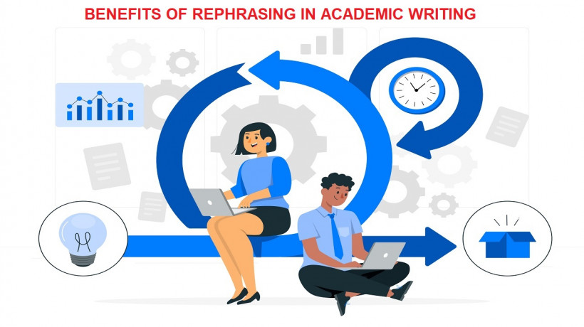 BENEFITSOFREPHRASINGINACADEMICWRITING